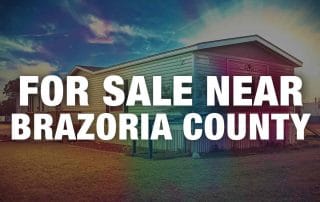Sell a Used Manufactured Home Near Brazoria County