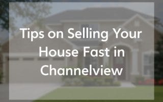 Tips on Selling Your House Fast for Cash in Channelview