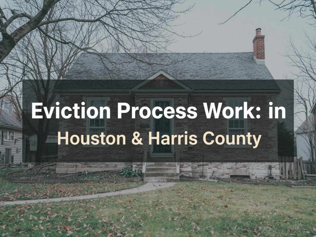Eviction Process Works in Houston & Harris County