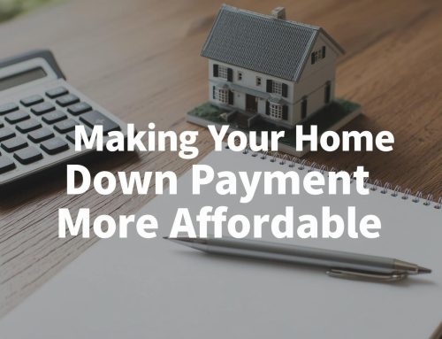 Making Your Home Down Payment More Affordable