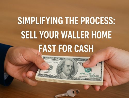Simplifying the Process: Sell Your Waller Home Fast for Cash