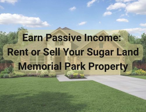 Earn Passive Income: Rent or Sell Your Sugar Land Memorial Park Property