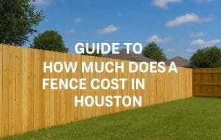 How Much a Fence Costs in Houston
