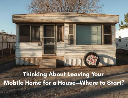 Thinking About Leaving Your Mobile Home for a House—Where to Start
