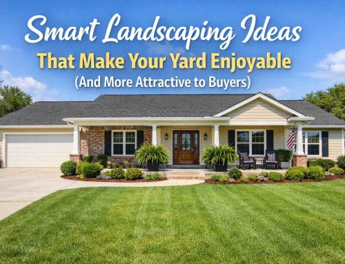 Smart Landscaping Ideas That Make Your Yard Enjoyable (And More Attractive to Buyers)
