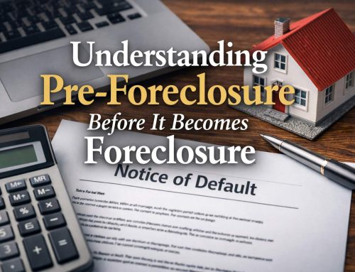 Understanding Pre-Foreclosure Before It Becomes Foreclosure