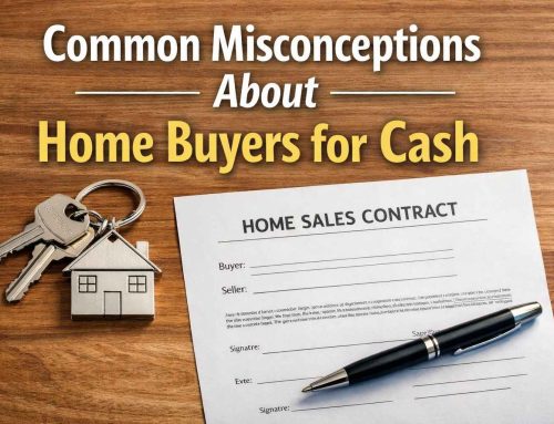 Common Misconceptions About Home Buyers for Cash
