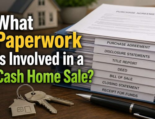 What Paperwork Is Involved in a Cash Home Sale?