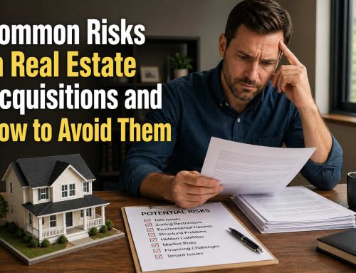 Common Risks in Real Estate Acquisitions and How to Avoid Them