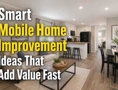 Smart Mobile Home Improvement Ideas That Add Value Fast