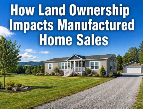 How Land Ownership Impacts Manufactured Home Sales
