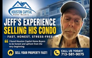 Experience Selling His Condo with Houston Capital Home Buyers
